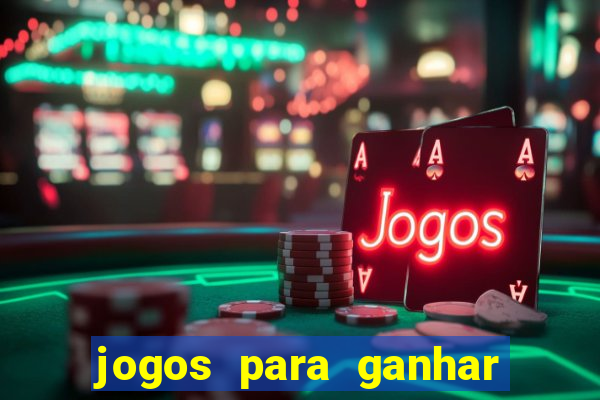 jogos para ganhar dinheiro pelo celular